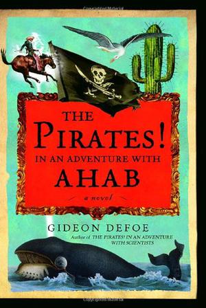 The Pirates! In an Adventure with Ahab (The Pirates! #2)