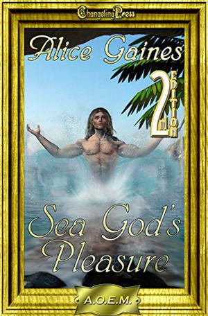 Sea God's Pleasure by Alice Gaines