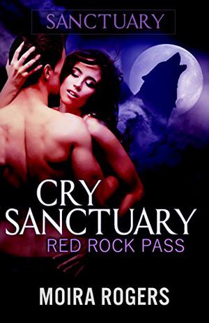Cry Sanctuary (Sanctuary #1)