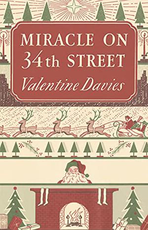 Miracle on 34th Street by Valentine Davies