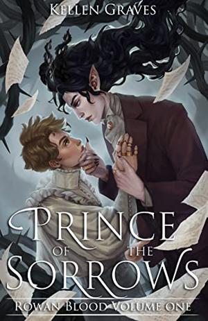 Prince of the Sorrows (Rowan Blood #1)