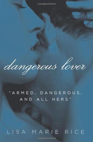 Dangerous Lover by Lisa Marie Rice