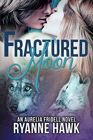 Fractured Moon by Ryanne Hawk