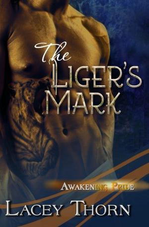 The Liger's Mark (Awakening Pride #6)