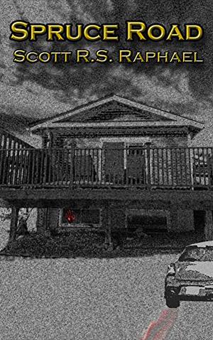 Spruce Road by Scott R.S. Raphael