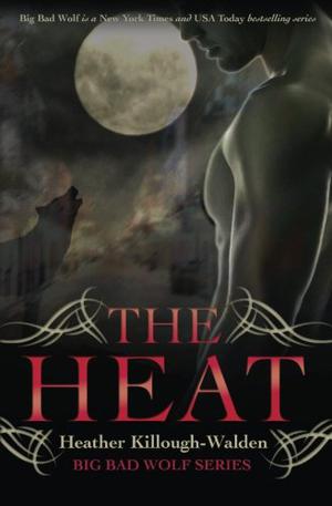 The Heat by Heather Killough-Walden