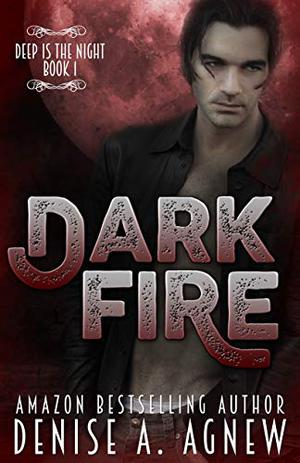 Dark Fire by Denise A. Agnew