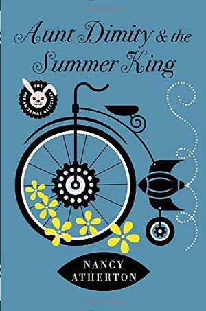 Aunt Dimity and the Summer King (Aunt Dimity Mystery #20)