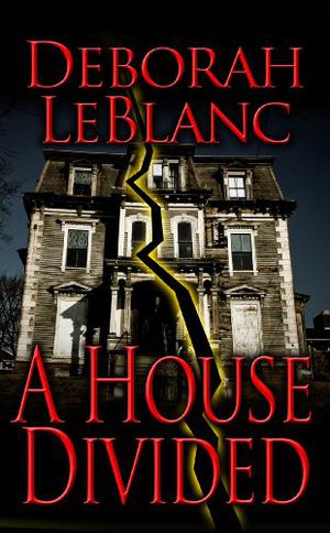 A House Divided by Deborah Leblanc