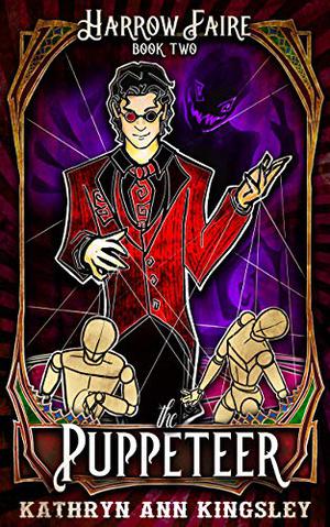 The Puppeteer by Kathryn Ann Kingsley