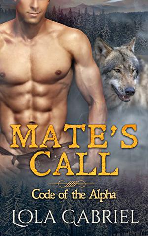 Mate's Call (Code of the Alpha #1)