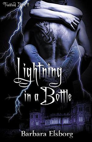 Lightning in a Bottle (Trueblood #3)