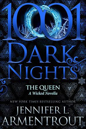 The Queen (A Wicked Trilogy #3.7)