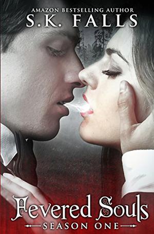 Fevered Souls Season 1 (Fevered Souls #1)