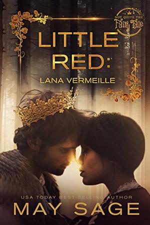 Little Red (Not Quite the Fairy Tale #5)