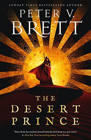 The Desert Prince by Peter V. Brett