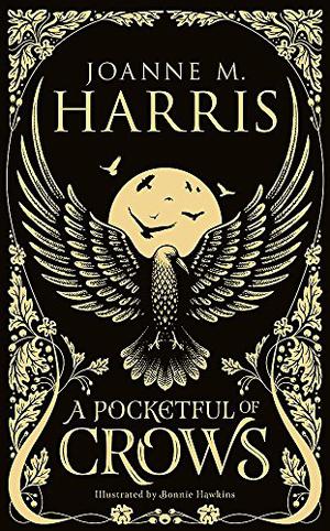 A Pocketful of Crows by Joanne M. Harris