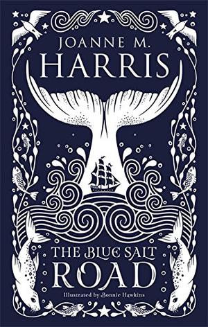 The Blue Salt Road by Joanne M. Harris, Joanne Harris