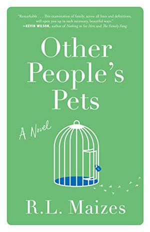 Other People's Pets: A Novel by R.L. Maizes