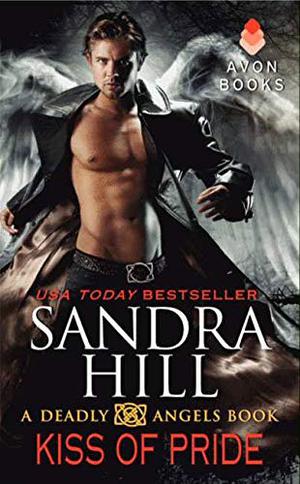 Kiss of Pride (Deadly Angels #1)