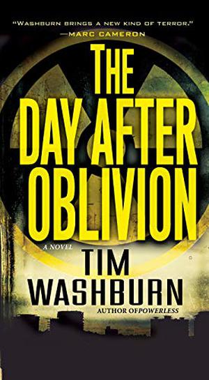 The Day After Oblivion by Tim Washburn
