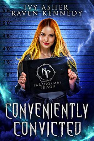 Conveniently Convicted by Ivy Asher, Raven Kennedy