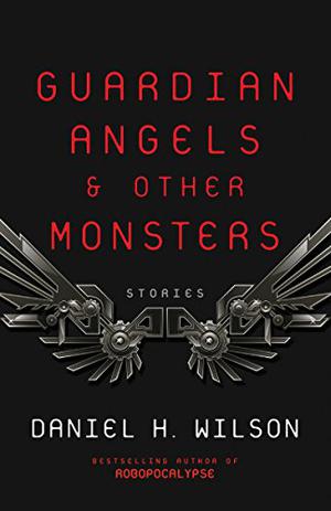 Guardian Angels and Other Monsters (Clockwork Dynasty #1.5 - One for Sorrow)