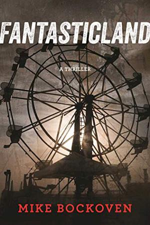 FantasticLand: A Novel by Mike Bockoven, Angela Dawe, Luke Daniels