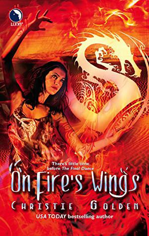 On Fire's Wings by Christie Golden