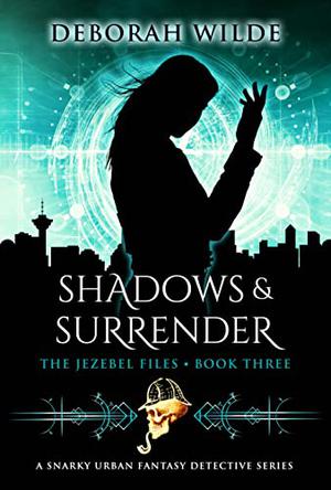 Shadows & Surrender (The Jezebel Files #3)