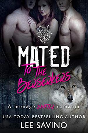 Mated To The Berserkers (Berserker Saga #2)