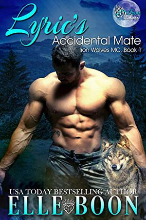 Lyric's Accidental Mate (Iron Wolves MC #1)