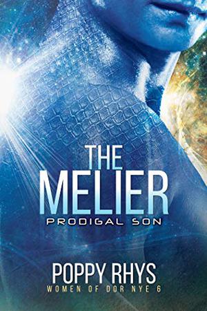 The Melier: Prodigal Son (Women of Dor Nye #6)