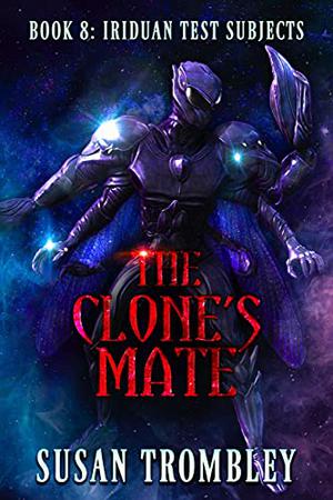 The Clone's Mate (Iriduan Test Subjects #8)