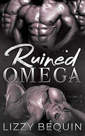 Ruined Omega (Quarantine Omega #3)