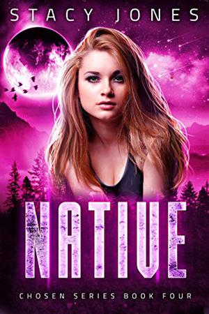 Native (Chosen #4)