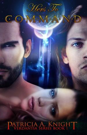 Hers to Command by Patricia A. Knight