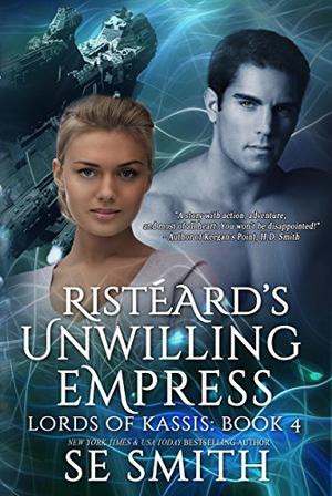 Risteard’s Unwilling Empress (Lords of Kassis #4)