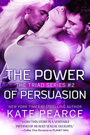The Power Of Persuasion (Triad #2)