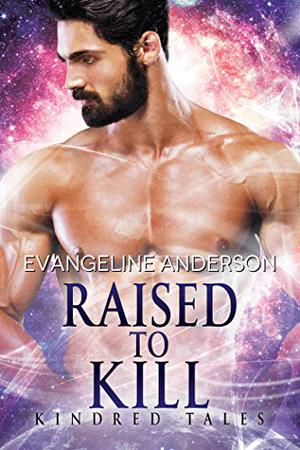 Raised to Kill (Kindred Tales #32)