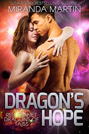 Dragon's Hope (Red Planet Dragons of Tajss #4)