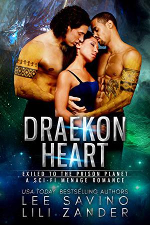 Draekon Heart by Lee Savino, Lili Zander
