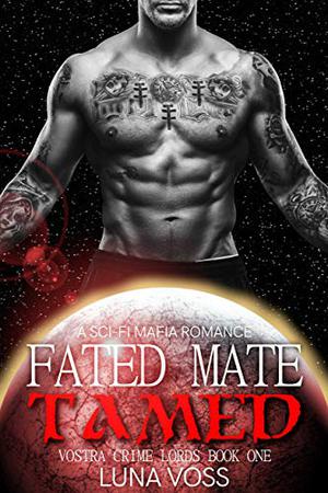Fated Mate Tamed (Vostra Crime Lords #1)