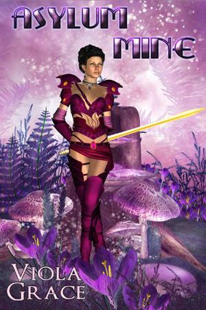 Asylum Mine by Viola Grace