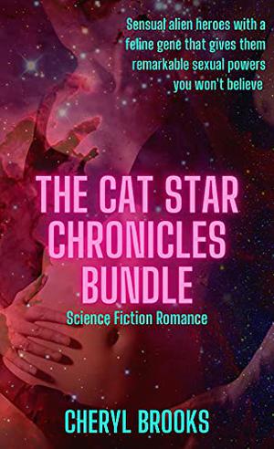 Cat Star Chronicles: Slave / Warrior / Rogue by Cheryl Brooks