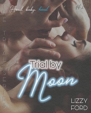 Trial by Moon (Trial #1)
