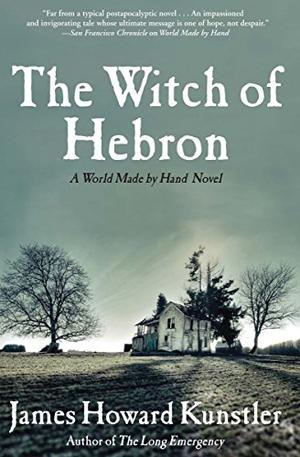 The Witch of Hebron by James Howard Kunstler
