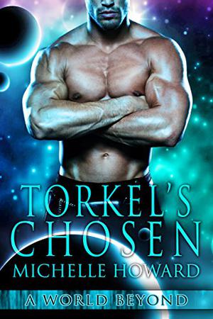 Torkel's Chosen (A World Beyond #1)
