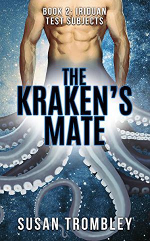 The Kraken's Mate (Iriduan Test Subjects #2)