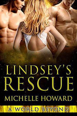 Lindsey's Rescue (A World Beyond #3)